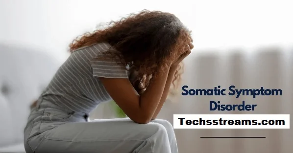Understanding, Coping, and Seeking Help of Somatic Symptoms and Related Disorders