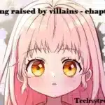 Im Being Raised By Villains – Chapter 36: Confronting the Truth