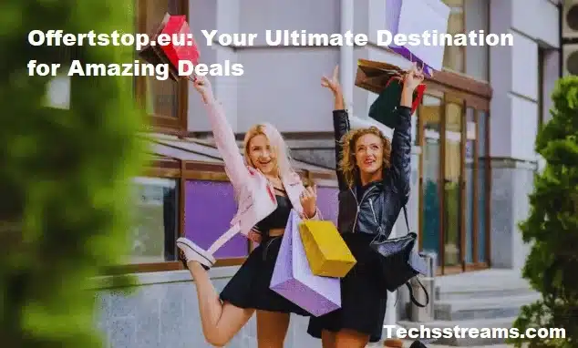 Offertstop.eu: Your Ultimate Destination for Amazing Deals