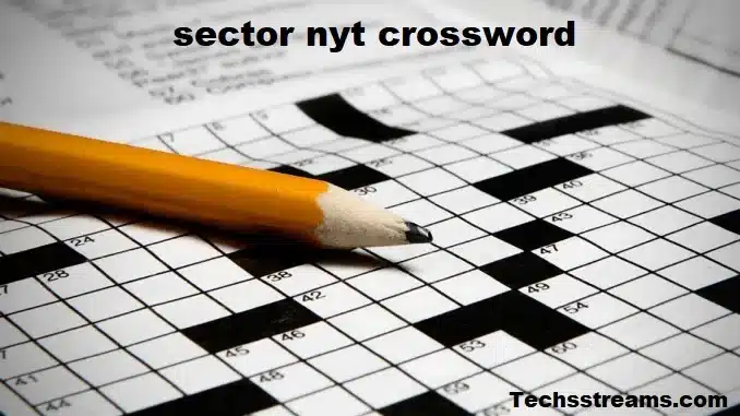 Sector Nyt Crossword: The Mystery behind the Puzzle Phenomenon